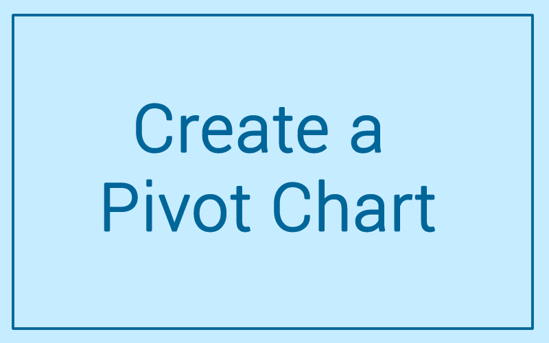 Module 12 : Create a Pivot Chart