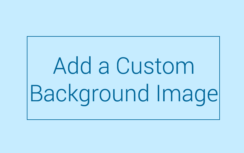 Module 24 : Add Custom Background Image