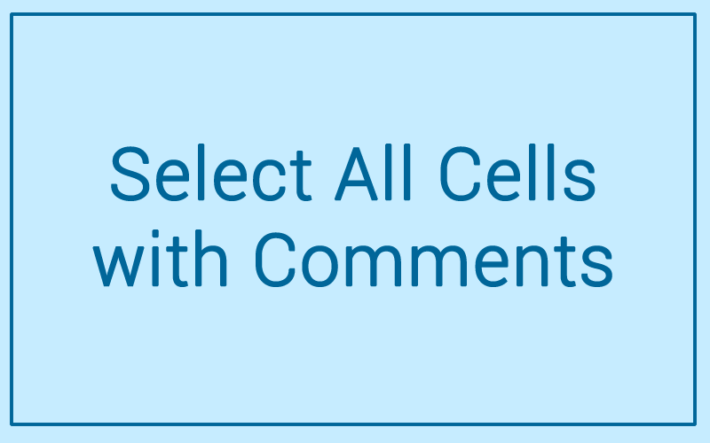Module 50: Select all Cells with Comments